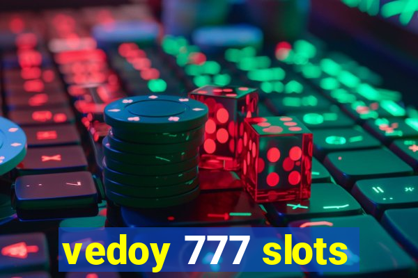 vedoy 777 slots